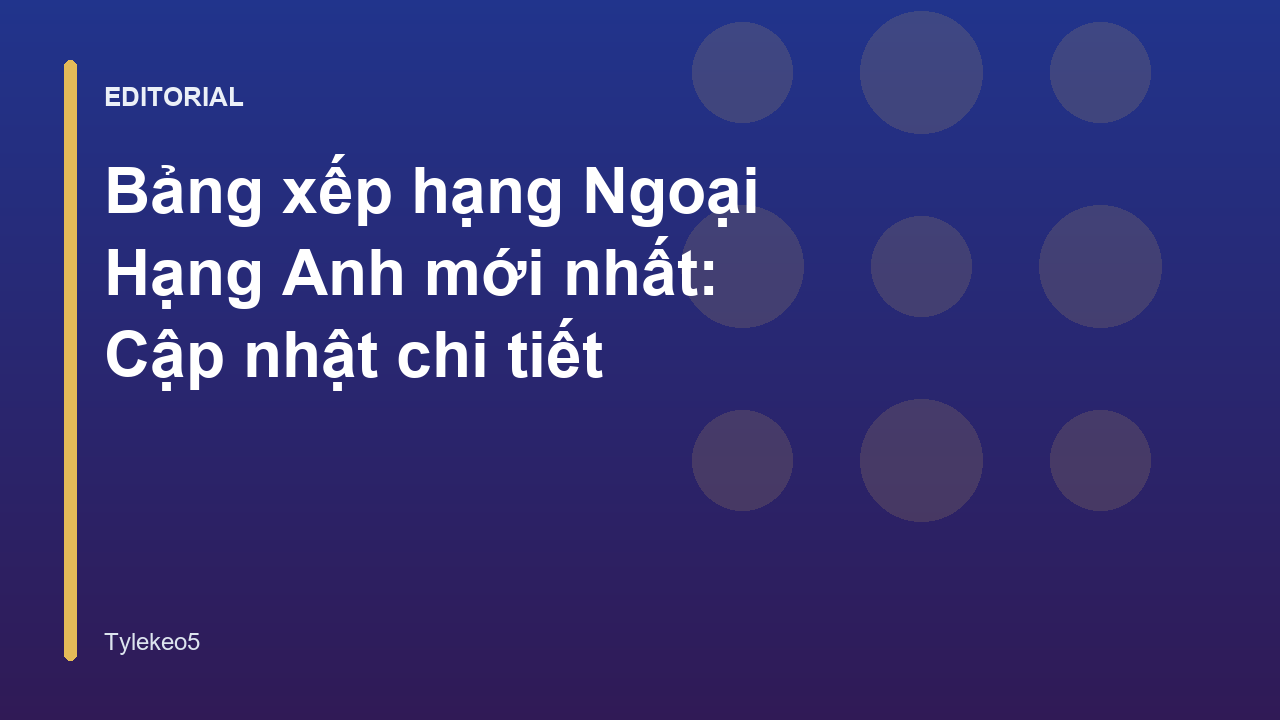 Bảng xếp hạng Ngoại Hạng Anh mới nhất